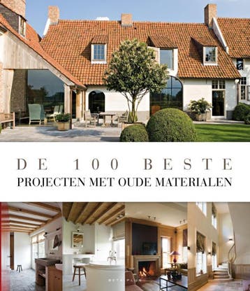 De 100 beste projecten met oude materialen 9789089441256, Verzenden, Wim Pauwels