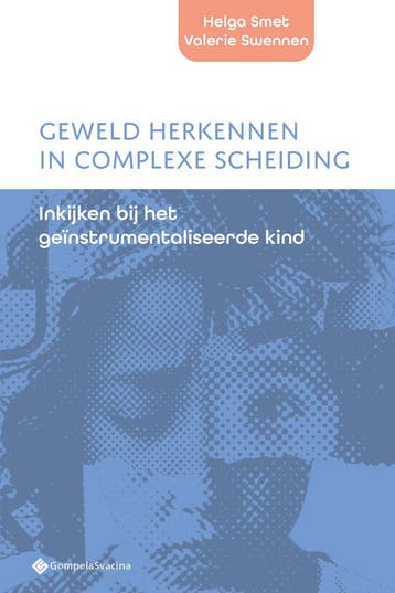 Geweld herkennen in complexe scheiding 9789463715911, Verzenden, Helga Smet