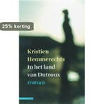 In het land van Dutroux 9789045002736 Kristien Hemmerechts, Verzenden, Kristien Hemmerechts