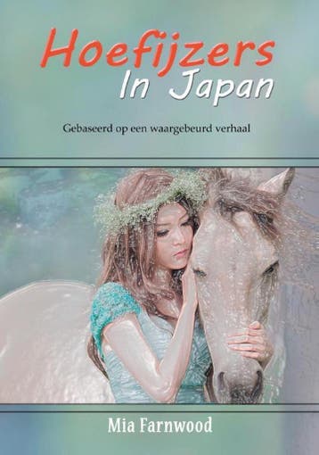 Hoefijzers in Japan 9789493002012 Mia Farnwood, Verzenden, Zo goed als nieuw, Mia Farnwood