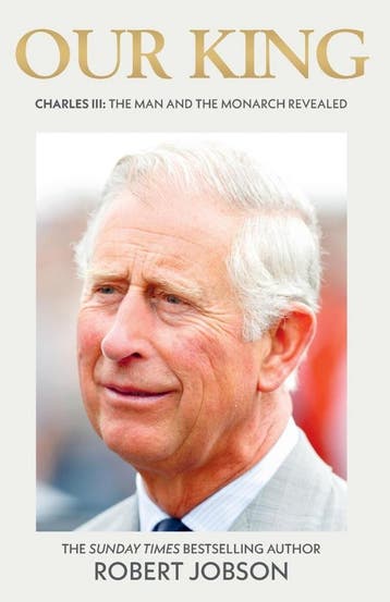 Our King: Charles III 9781789467055 Robert Jobson, Verzenden, Zo goed als nieuw, Robert Jobson