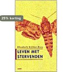 Leven met stervenden 9789026315176 Elisabeth Kubler-Ross, Boeken, Verzenden, Gelezen, Elisabeth Kubler-Ross