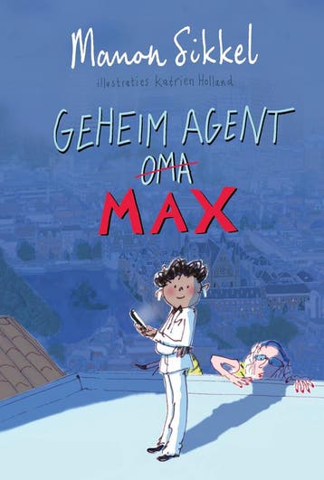 Geheim agent oma 4 - Geheim agent Max (9789024595679), Antiek en Kunst, Verzenden