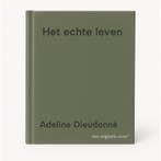 Het echte leven 9789025476212 Adeline Dieudonné, Verzenden, Adeline Dieudonné