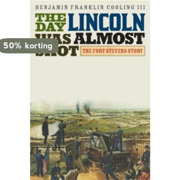 The Day Lincoln Was Almost Shot 9780810886223, Verzenden, Zo goed als nieuw, Benjamin Franklin Cooling Iii