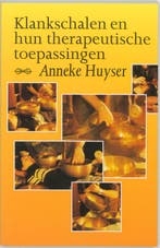 Klankschalen en hun therapeutische toepassingen A. Huyser, Verzenden, Gelezen, A. Huyser