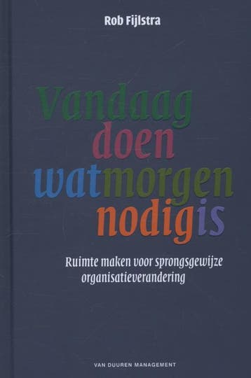 Vandaag doen wat morgen nodig is 9789089652065 Rob Fijlstra, Boeken, Verzenden, Gelezen, Rob Fijlstra