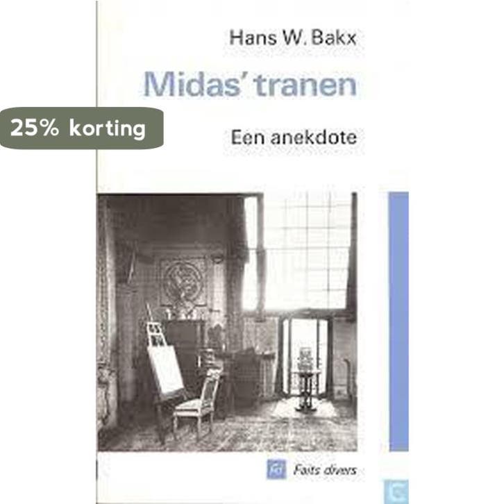 Midas tranen / Faits divers 9789064810893 Bakx, Livres, Romans, Envoi
