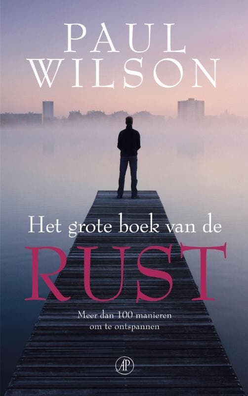 Het grote boek van de rust 9789029573986 Paul Wilson, Boeken, Psychologie, Gelezen, Verzenden
