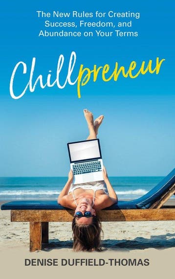 Chillpreneur The New Rules for Creating Success, Freedom,, Verzenden, Denise Duffield-Thomas