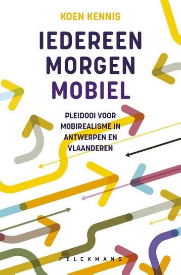 Iedereen Morgen Mobiel | Koen Kennis | Nieuw, Boeken, Verzenden, Nieuw, Koen Kennis