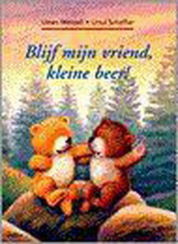 Blijf mijn vriend, kleine beer ! 9789024375479 U. Scheffler, Verzenden, U. Scheffler