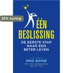 Één beslissing 9789463192279 Mike Bayer, Verzenden, Zo goed als nieuw, Mike Bayer