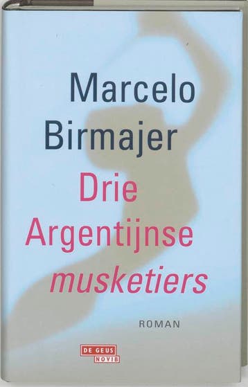 Drie Argentijnse musketiers 9789044505672 M. Birmajer, Boeken, Verzenden, Zo goed als nieuw, M. Birmajer
