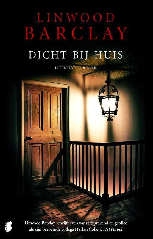 Dicht bij huis 9789022553121 Linwood Barclay, Boeken, Thrillers, Gelezen, Verzenden