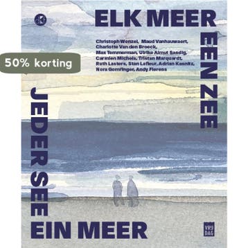 Elk meer een zee 9789464340501 dasKULTURforum Antwerpen, Verzenden, DasKULTURforum Antwerpen
