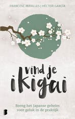 Vind je ikigai 9789022581698 Francesc Miralles, Verzenden, Francesc Miralles