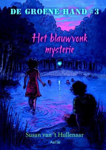 Het blauwvonk mysterie / De groene hand / 3 9789402601824, Verzenden, Gelezen, Susan van 't Hullenaar
