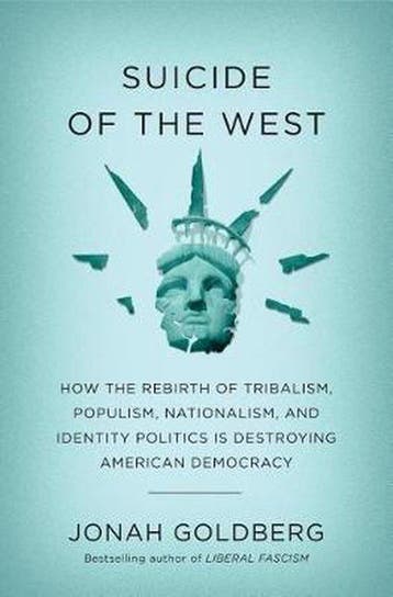 Suicide of the West 9781101904930 Jonah Goldberg, Verzenden, Zo goed als nieuw, Jonah Goldberg