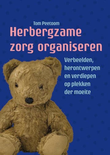 Herbergzame Zorg Organiseren | Tom Peetoom | Nieuw, Boeken, Verzenden, Nieuw, Tom Peetoom