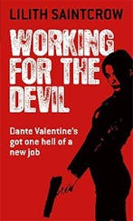 Working For The Devil 9781841494661 Lilith Saintcrow, Verzenden, Zo goed als nieuw, Lilith Saintcrow