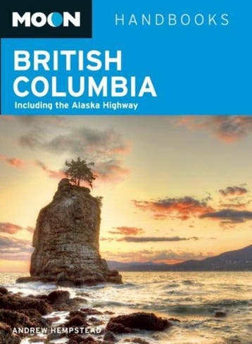 Moon British Columbia (10th ed) 9781612387437, Verzenden, Gelezen, Andrew Hempstead