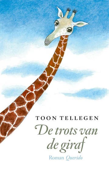 De trots van de giraf 9789025319359 Toon Tellegen, Verzenden, Toon Tellegen