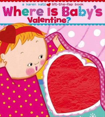 Where Is Babys Valentine? 9781416909712 Karen Katz, Verzenden