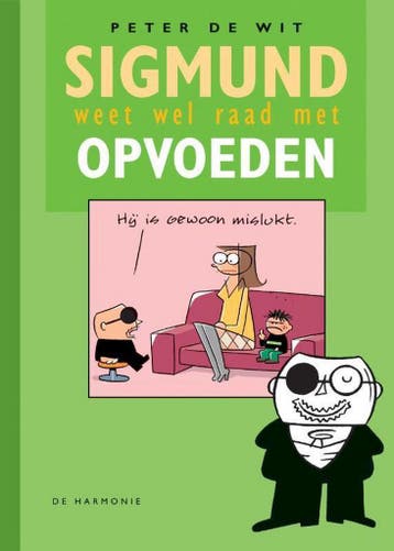 Sigmund weet wel raad met opvoeden / Sigmund weet wel raad, Boeken, Verzenden, Gelezen, Peter de Wit