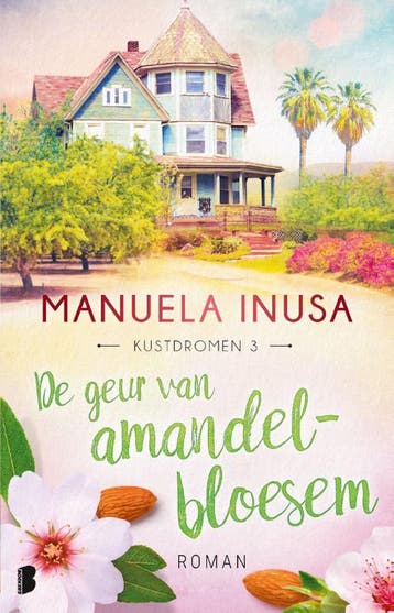De geur van amandelbloesem / Kustdromen / 3 9789049203825, Verzenden, Manuela Inusa