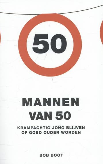 Mannen van 50 9789021554327 Bob Boot, Verzenden, Gelezen, Bob Boot