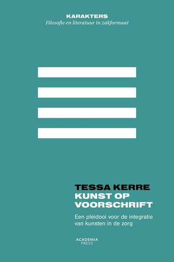 Kunst op voorschrift / Karakters 9789401483599 Tessa Kerre, Verzenden, Zo goed als nieuw, Tessa Kerre