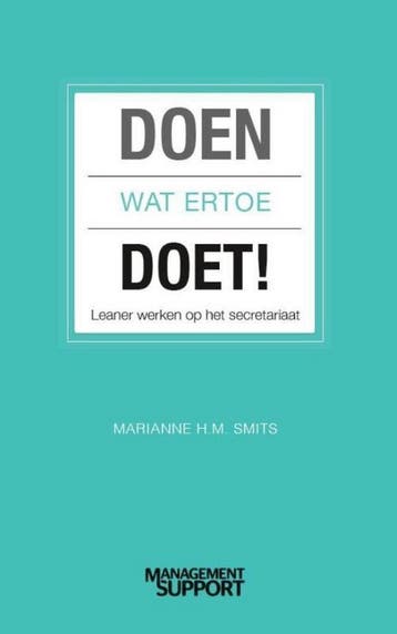 Doen wat ertoe doet 9789462153912 Marianne H.M. Smits, Verzenden, Zo goed als nieuw, Marianne H.M. Smits