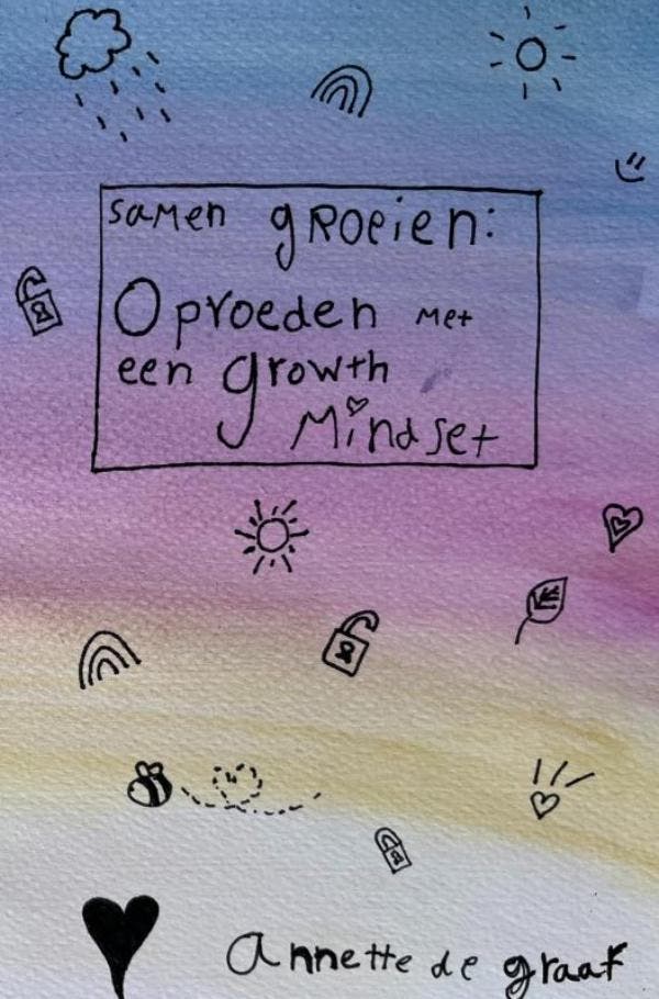 Samen groeien: Opvoeden met een Growth Mindset 9789464807752, Boeken, Zwangerschap en Opvoeding, Gelezen, Verzenden