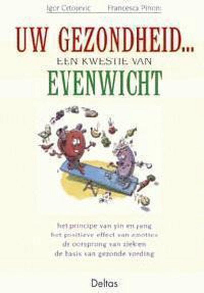 Uw gezondheid ... een kwestie van evenwicht 9789024382163, Boeken, Gezondheid, Dieet en Voeding, Zo goed als nieuw, Verzenden