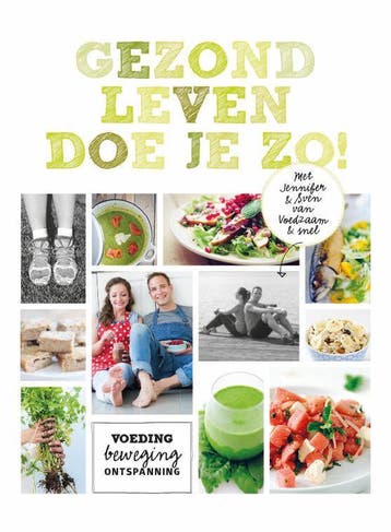 Gezond leven doe je zo! / Voedzaam & snel 9789021559391, Boeken, Verzenden, Zo goed als nieuw, Jennifer & Sven