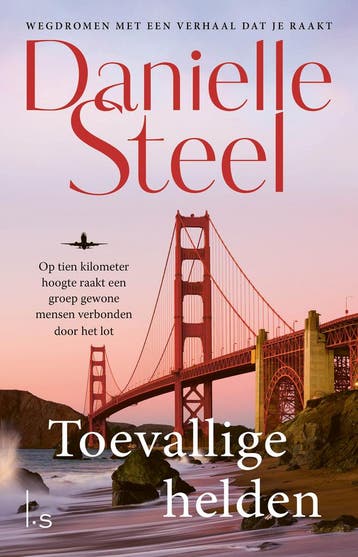 Toevallige helden 9789021041940 Danielle Steel, Boeken, Verzenden, Gelezen, Danielle Steel