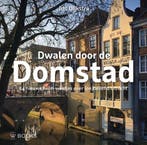 Dwalen door de Domstad 9789462587120 Iris Dijkstra, Boeken, Verzenden, Zo goed als nieuw, Iris Dijkstra