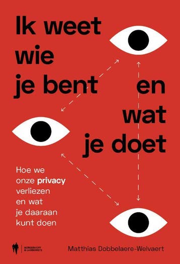 Ik weet wie je bent en wat je doet 9789463932998, Boeken, Verzenden, Gelezen, Matthias Dobbelaere-Welvaert