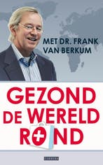 Gezond de wereld rond 9789048809394 Frank van Berkum, Verzenden, Gelezen, Frank van Berkum