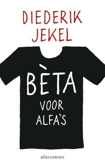 Bèta voor alfas 9789045025148 Diederik Jekel, Verzenden, Gelezen, Diederik Jekel