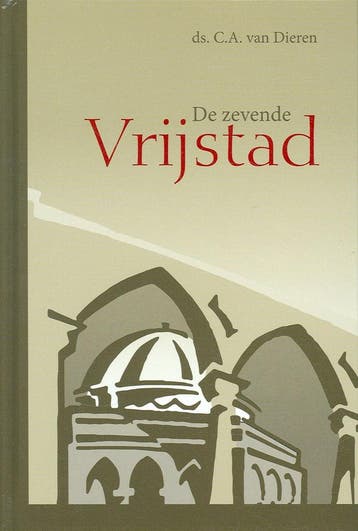 De Zevende Vrijstad 9789055516070 C.A. van Dieren, Verzenden, C.A. van Dieren