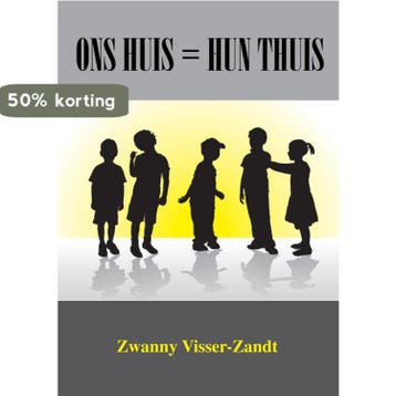 Ons huis = hun thuis 9789087598655 Zwanny Visser-Zandt, Verzenden, Zwanny Visser-Zandt
