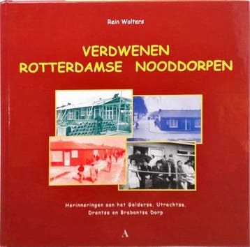 Verdwenen Rotterdamse nooddorpen 9789059940369 R. Wolters, Verzenden, R. Wolters