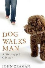 Dog Walks Man 9780600622130 John Zeaman, Verzenden, Gelezen, John Zeaman