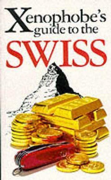 The Xenophobes Guide to the Swiss 9781902825458, Verzenden, Gelezen, Paul N. Bilton