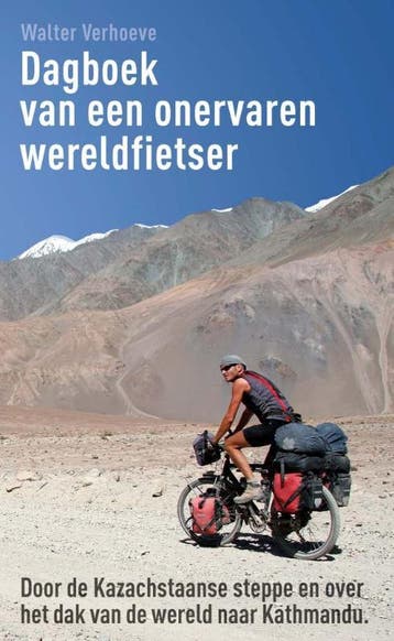 Dagboek van een onervaren wereldfietser 9789085482338, Verzenden, Zo goed als nieuw, Walter Verhoeve