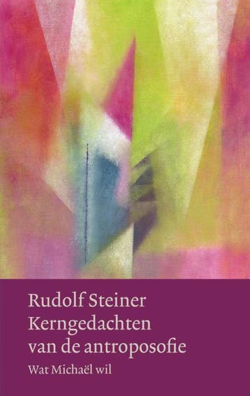 Kerngedachten van de antroposofie / Werken en voordrachten, Verzenden, Gelezen, Rudolf Steiner