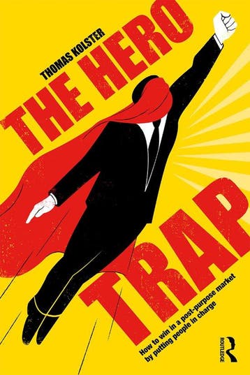 The Hero Trap 9780367242695 Thomas Kolster, Verzenden, Thomas Kolster