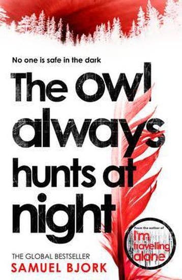 The Owl Always Hunts at Night 9780857522528 Samuel Björk, Boeken, Verzenden, Zo goed als nieuw, Samuel Björk